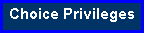 Choice Privilege